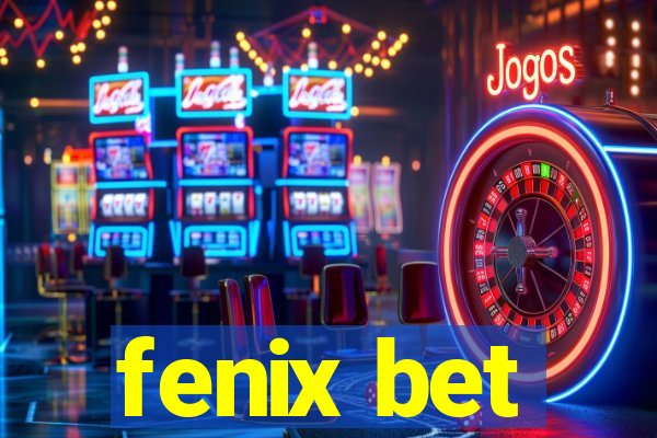 fenix bet