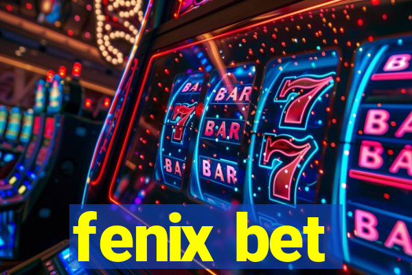 fenix bet