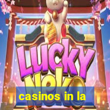 casinos in la