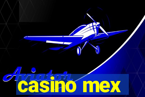 casino mex