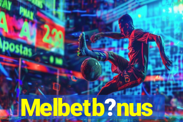 Melbetb?nus