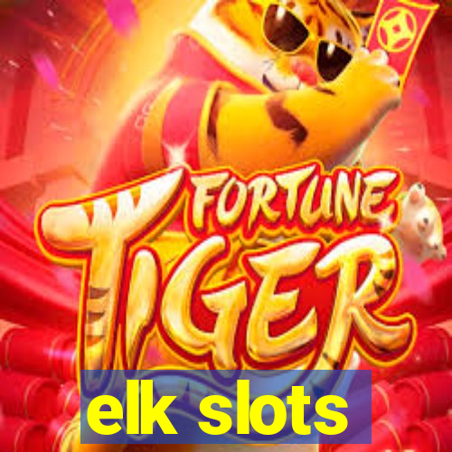 elk slots