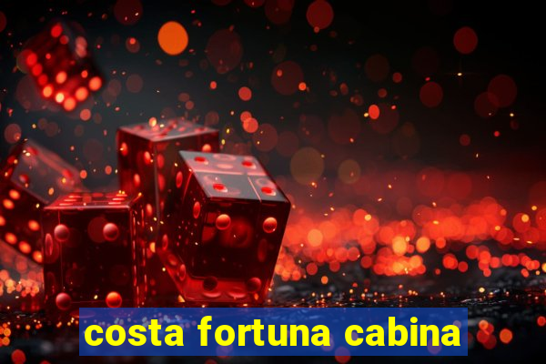 costa fortuna cabina