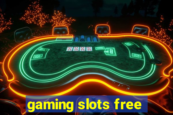 gaming slots free