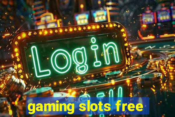 gaming slots free