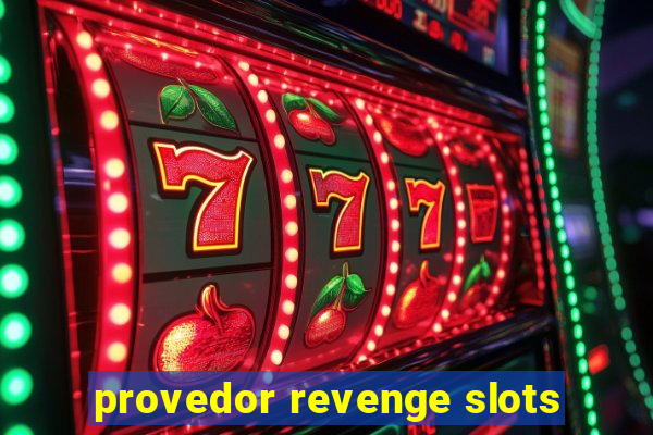 provedor revenge slots