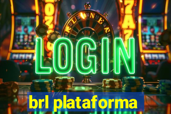 brl plataforma