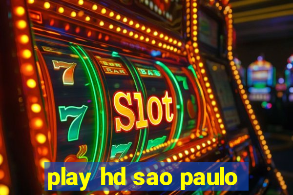 play hd sao paulo