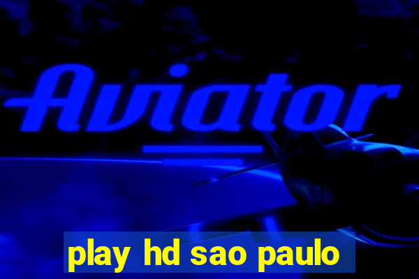 play hd sao paulo