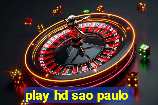 play hd sao paulo