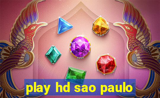 play hd sao paulo