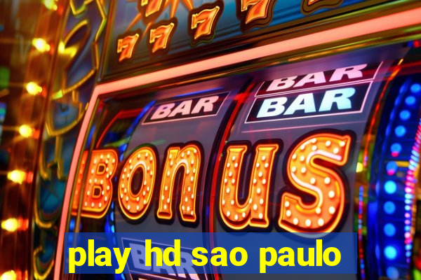 play hd sao paulo