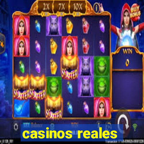 casinos reales