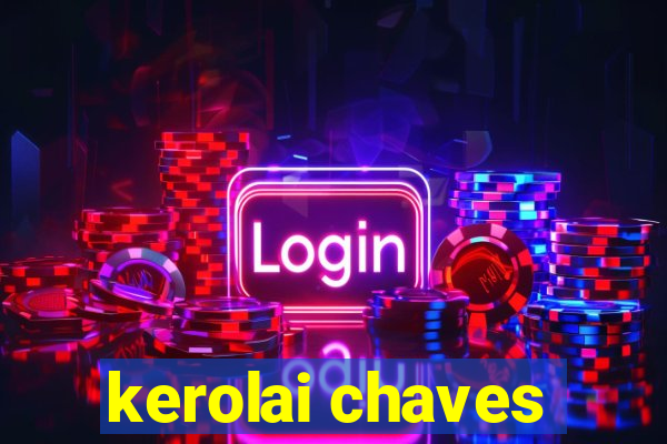 kerolai chaves