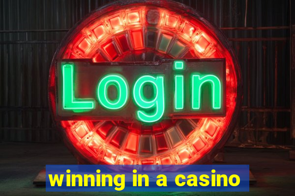 winning in a casino