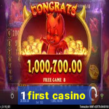 1 first casino