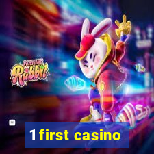 1 first casino