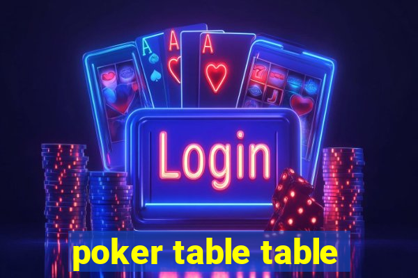 poker table table