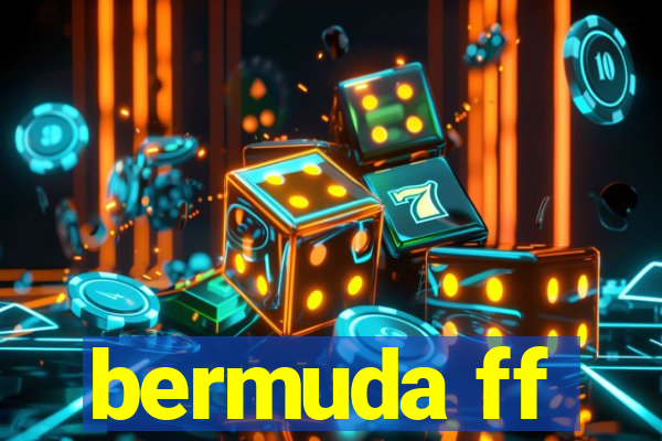 bermuda ff