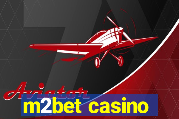 m2bet casino