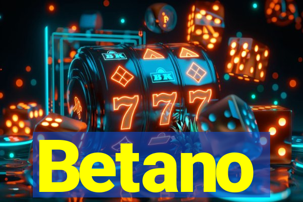 Betano