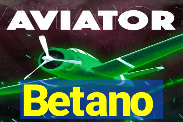 Betano