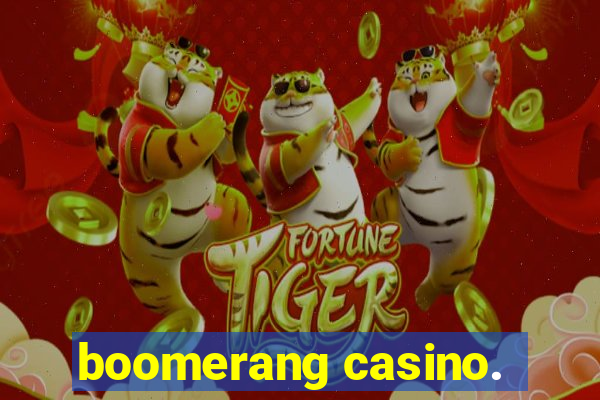 boomerang casino.