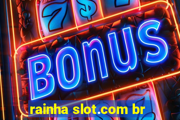 rainha slot.com br