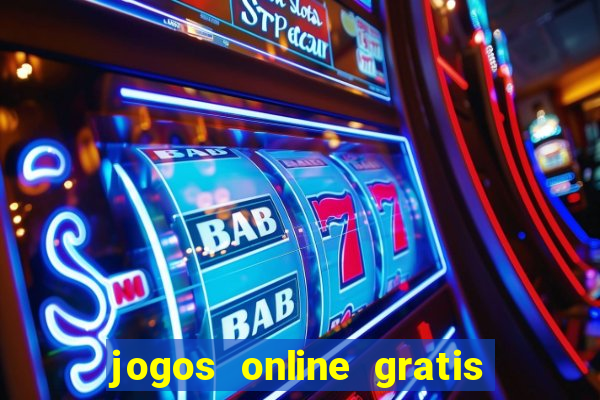 jogos online gratis para ganhar dinheiro de verdade