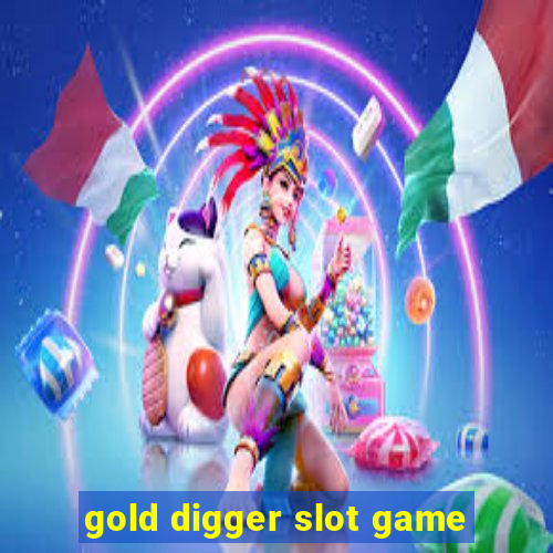 gold digger slot game