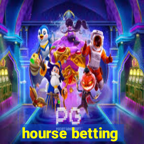 hourse betting