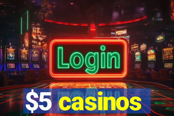 $5 casinos