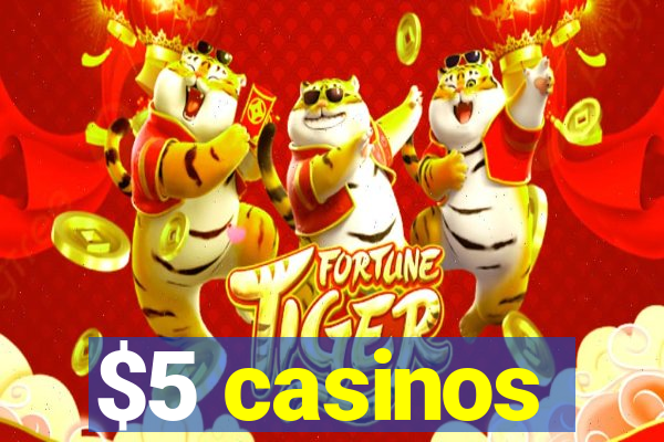 $5 casinos