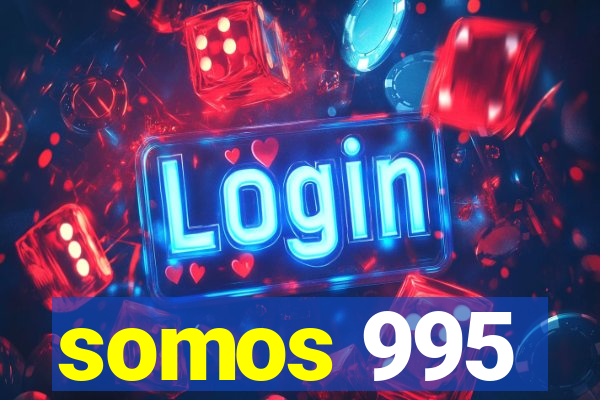 somos 995