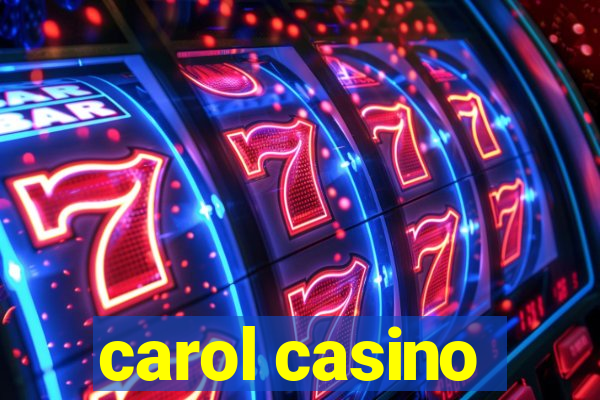 carol casino