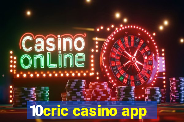 10cric casino app