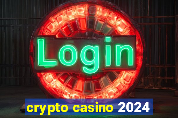 crypto casino 2024