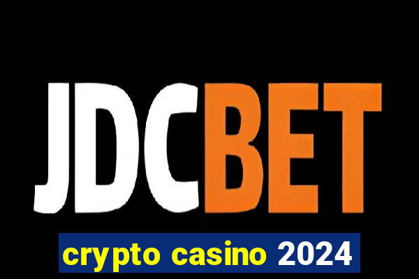 crypto casino 2024