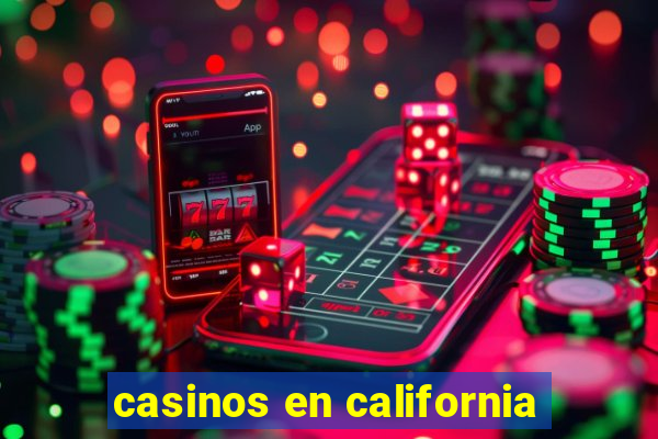 casinos en california