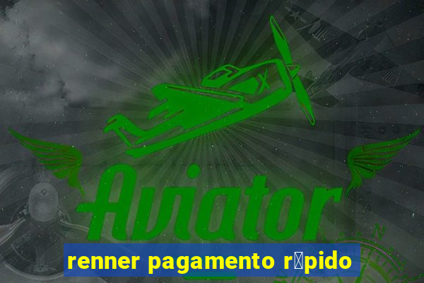 renner pagamento r谩pido