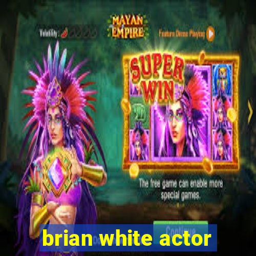 brian white actor