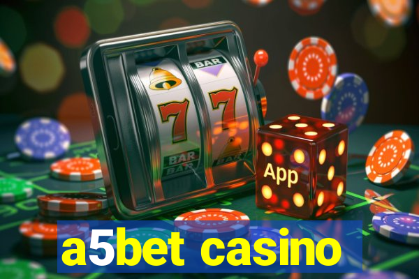 a5bet casino