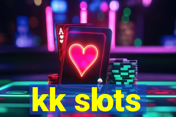 kk slots