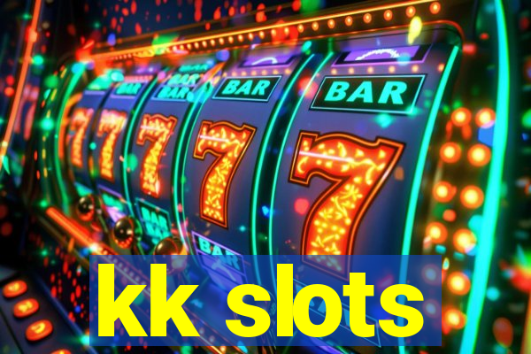 kk slots