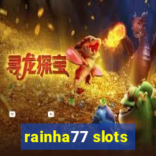 rainha77 slots