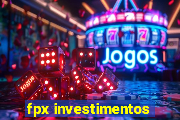 fpx investimentos