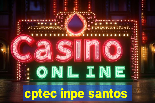 cptec inpe santos