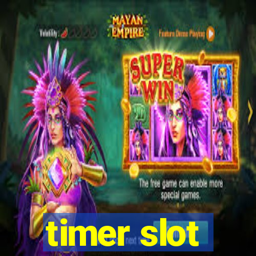 timer slot