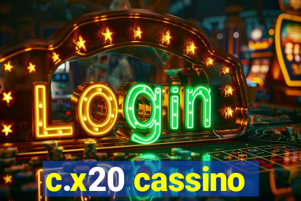 c.x20 cassino