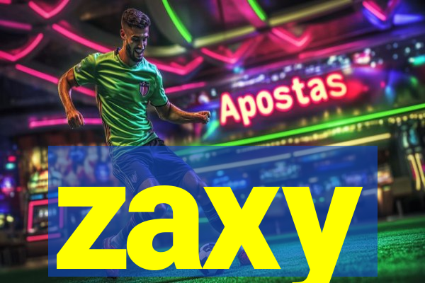 zaxy